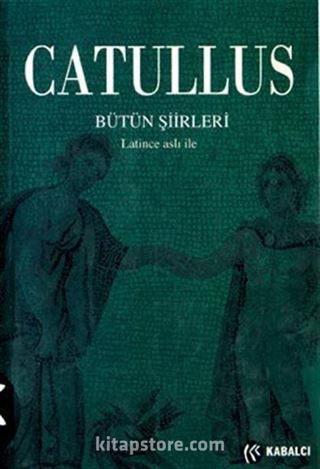 Catullus/ Bütün Şiirleri