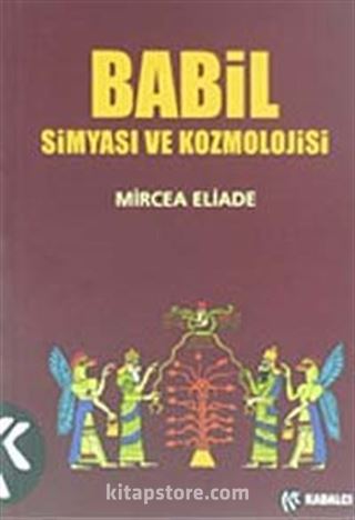 Babil Simyası ve Kozmolojisi