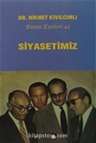 Siyasetimiz - Bütün Eserleri 43