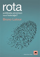 Rota: Politikada Yönümüzü Nasıl Bulacağız?