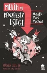 Melih ve Benzersiz Eşeği / Hoşaflı Mars Macerası