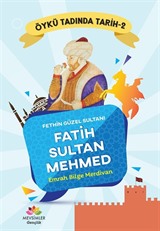 Fethin Güzel Sultanı Fatih Sultan Mehmed