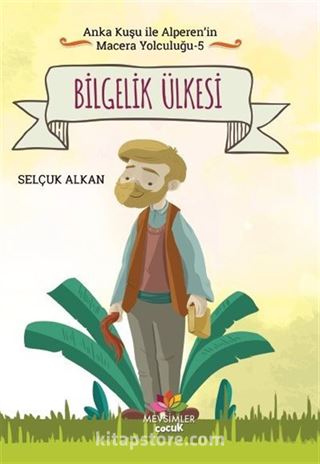 Bilgelik Ülkesi / Anka Kuşu İle Alperen'in Macera Yolcuğu 5