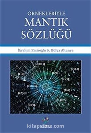 Örnekleriyle Mantık Sözlüğü