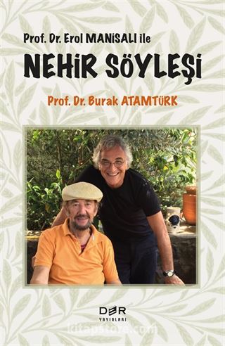 Prof. Dr. Erol Manisalı İle Nehir Söyleşisi