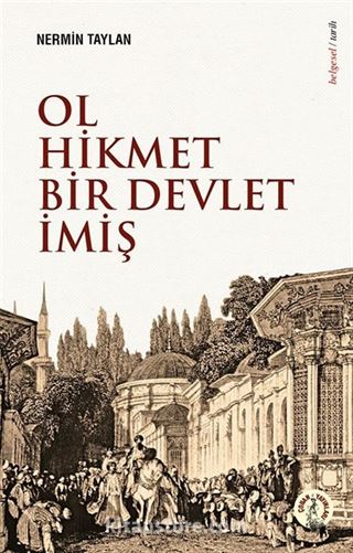 Ol Hikmet Bir Devlet İmiş