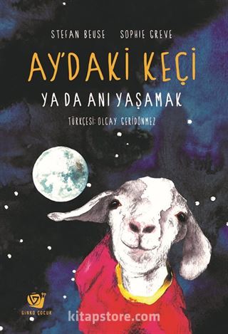 Ay'daki Keçi ya da Anı Yaşamak