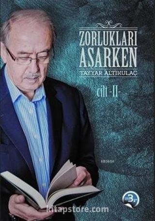 Zorlukları Aşarken 2.Cilt