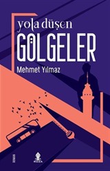 Yola Düşen Gölgeler