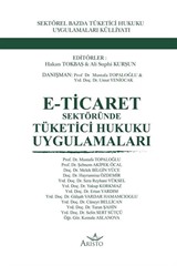 E-Ticaret Sektöründe Tüketici Hukuku Uygulamaları