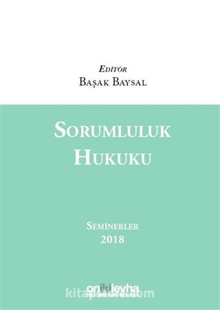 Sorumluluk Hukuku Seminerler 2018