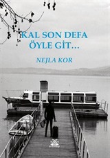 Kal Son Defa Öyle Git