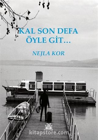 Kal Son Defa Öyle Git