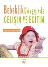 Bebeklik Döneminde Gelişim ve Eğitim