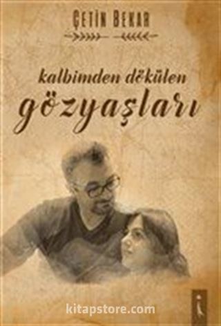 Kalbimden Dökülen Gözyaşları