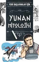 Yeni Başlayanlar İçin Yunan Mitolojisi