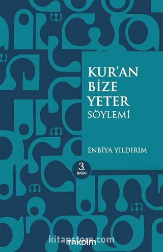 Kur'an Bize Yeter Söylemi