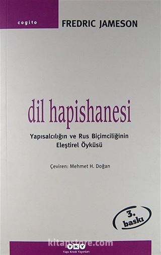 Dil Hapishanesi Yapısalcılığın ve Rus Biçimciliğinin Eleştirel Öyküsü