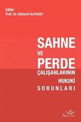 Sahne ve Perde Çalışanlarının Hukuki Sorunları