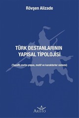 Türk Destanlarının Yapısal Tipolojisi