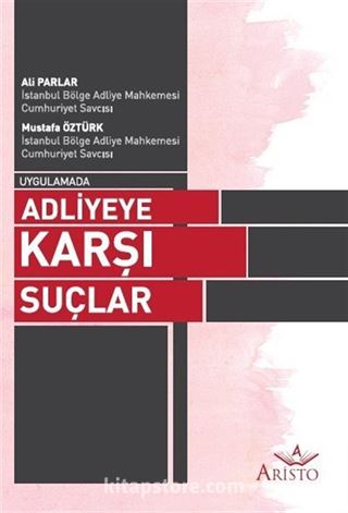 Uygulamada Adliyeye Karşı Suçlar