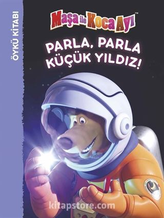 Maşa İle Koca Ayı Parla Parla Küçük Yıldız - Öykü Kitabı