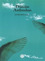 Dünün Ardından / Denemeler 1