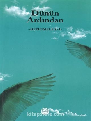 Dünün Ardından / Denemeler 1