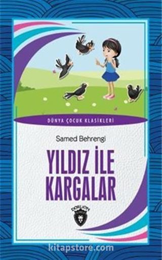 Yıldız İle Kargalar Dünya Çocuk Klasikleri (7-12 Yaş)