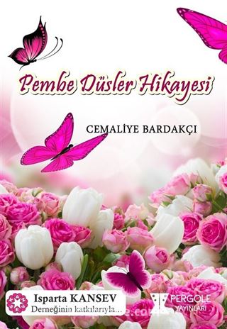 Pembe Düşler Hikayesi