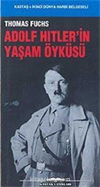 Adolf Hitler'in Yaşam Öyküsü