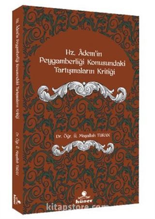 Hz.Ademi'in Peygamberliği Konusundaki Tartışmaların Kritiği