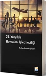 21. Yüzyılda Havaalanı İşletmeciliği