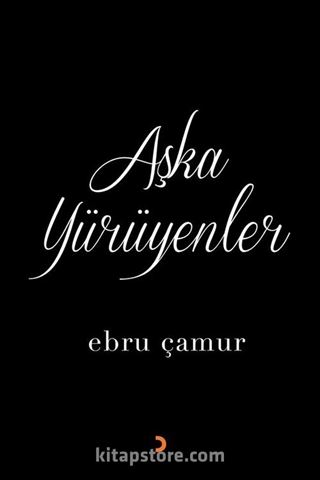 Aşka Yürüyenler