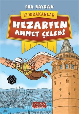 Hezarfen Ahmet Çelebi / İz Bırakanlar