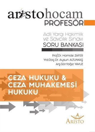 Aristo Hocam Profesör - Ceza ve Ceza Muhakemesi Hukuku - Adli Hakimlik Soru Bankası