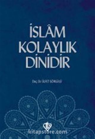 İslam Kolaylık Dinidir