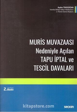 Muris Muvazaası Nedeniyle Açılan Tapu İptal ve Tescil Davaları
