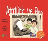 Atatürk ve Ben