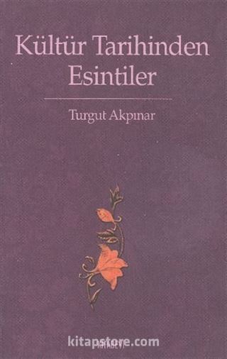 Kültür Tarihinden Esintiler