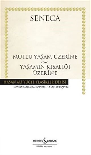 Mutlu Yaşam Üzerine - Yaşamın Kısalığı Üzerine (Ciltli)