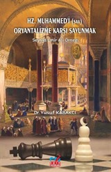 Hz. Muhammed'i (Sav) Oryantalizme Karşı Savunmak