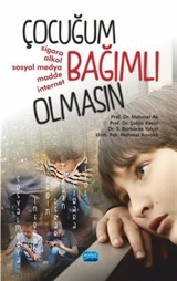 Çocuğum Bağımlı Olmasın