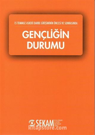 15 Temmuz Askeri Darbe Girişiminin Öncesi ve Sonrasında Gençliğin Durumu