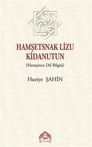 Hamşetsnak Lizu Kidanutun (Hemşince Dil Bilgisi)