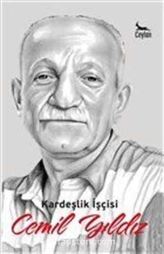 Kardeşlik İşçisi Cemil Yıldız