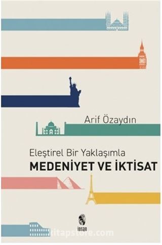 Eleştirel Bir Yaklaşımla Medeniyet ve İktisat