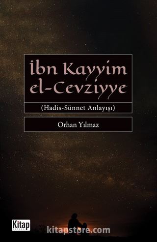 İbn Kayyim el-Cevziyye Hadis-Sünnet Anlayışı