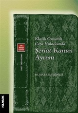 Klasik Osmanlı Ceza Hukukunda Şeriat-Kanun Ayrımı