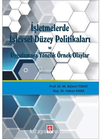 İşletmelerde İşlevsel Düzey Politikaları ve Uygulamaya Yönelik Örnek Olaylar